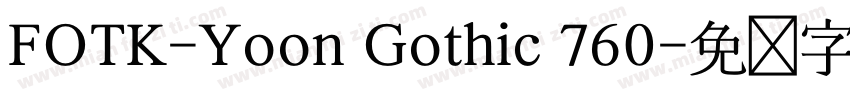 FOTK-Yoon Gothic 760字体转换